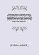 Historical letters; originally written for and published in the Virginia argus: including a brief but general view of the history of the world, civil, military and religious, from the earliest times to the year of Our Lord, 1811, [Colvin, John B ] 