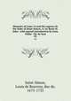 Memoirs of Louis 14 and the regency by the Duke of Saint-Simon; tr. by Bayle St. John . with special introduction by Lon Valle . Ed. de luxe. 02, Saint-Simon, Louis de Rouvroy, duc de, 1675-1755 