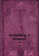 Heidelberg. A romance. 2, G. P. James 