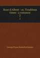 Rose d`Albret : or, Troublous times : a romance. 2, G. P. James 