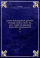 Lettres historiques et galantes. Ouvrage curieux. Nouv. d., corr. & augm. de plusieurs lettres trs-intressantes. 12, Du Noyer, Anne Marguerite (Petit) 1663-1719 