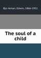 The soul of a child, 