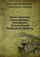 South American Emancipation: Documents, Historical and Explanatory Shewing ., Francisco de Miranda 