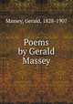 Poems by Gerald Massey, Massey, Gerald, 1828-1907 