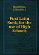 First Latin Book, for the use of High Schools, Henderson, J,Fletcher, J 