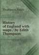 History of England with maps / by Edith Thompson, Thompson, Edith 