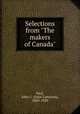 Selections from "The makers of Canada", Saul, John C. (John Cameron), 1869-1939 