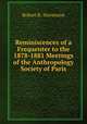 Reminiscences of a Frequenter to the 1878-1881 Meetings of the Anthropology Society of Paris, Robert K. Stevenson 