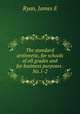 The standard arithmetic, for schools of all grades and for business purposes . No.1-2, James E. Ryan 