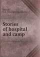 Stories of hospital and camp, McKay, C. E. (Charlotte Elizabeth) 