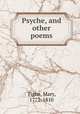 Psyche, and other poems, Tighe, Mary, 1772-1810 