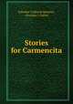 Stories for Carmencita, Salvador Calderon Ramirez 