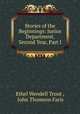 Stories of the Beginnings: Junior Department, Second Year, Part I, Ethel Wendell Trout , John Thomson Faris 