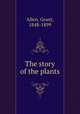 The story of the plants, Grant Allen 