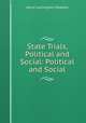 State Trials, Political and Social: Political and Social, Harry Lushington Stephen 