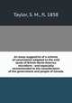 An essay suggestive of a scheme of colonisation adapted to the wild lands of British North America microform : and especially recommended to the consideration of the government and people of Canada, Taylor, S. M., fl. 1858 