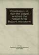 Oowikapun, or, How the Gospel reached the Nelson River Indians microform, Young, Egerton R. (Egerton Ryerson), 1840-1909 
