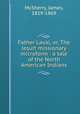 Father Laval, or, The Jesuit missionary microform : a tale of the North American Indians, McSherry, James, 1819-1869 