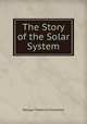 The Story of the Solar System, George Frederick Chambers 
