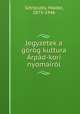 Jegyzetek a grg kultura rpd-kori nyomairl, Sztripszky, Hiador, 1875-1946 