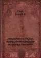 Lights and shadows of sailor life as exemplified in fifteen years` experience microform : including the more thrilling events of the U. S. exploring expedition, and reminiscences of an eventful life on the " Mountain wave", Joseph G. Clark 