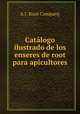 Catalogo ilustrado de los enseres de root para apicultores, A.I. Root Company 