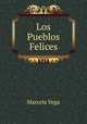 Los Pueblos Felices, Marcela Vega 