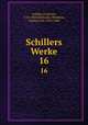 Schillers Werke. 16, Schiller, Friedrich, 1759-1805,Maltzahn, Wendelin, Freiherr von, 1815-1889 