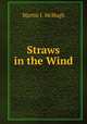 Straws in the Wind, Martin J. McHugh 