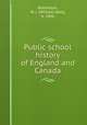 Public school history of England and Canada, Robertson, W. J. (William John), b. 1846 