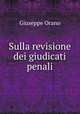 Sulla revisione dei giudicati penali, Giuseppe Orano 