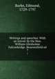 Writings and speeches. With an introd. by the Hon. William Glenholme Falconbridge. Beaconsfield ed.. 7, Burke, Edmund, 1729-1797 