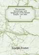 The peerage, baronetage, and knightage of the British Empire : for 1882. 2, Foster Joseph 