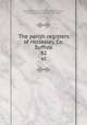 The parish registers of Hollesley, Co. Suffolk. 82, Hollesley (England : Parish),Bannerman, W. Bruce (William Bruce), 1862-1933 