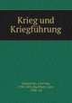 Krieg und Kriegfuhrung, Clausewitz, Carl von, 1780-1831,Buchheit, Gert, 1900- ed 