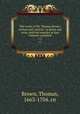 The works of Mr. Thomas Brown, serious and comical : in prose and verse, with his remains in four volumes compleat. v.2, Brown, Thomas, 1663-1704. cn 