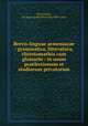 Brevis linguae armeniacae : grammatica, litteratura, chrestomathia cum glossario : in usum praelectionum et studiorum privatorum, Petermann, Jul. Henr. (Julius Heinrich) 1801-1876 