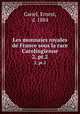 Les monnaies royales de France sous la race Carolingienne. 2, pt.2, Gariel, Ernest, d. 1884 