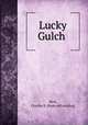 Lucky Gulch, Bird, Charles S. [from old catalog] 