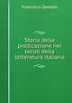Storia della predicazione nei secoli della letteratura italiana, Francesco Zanotto 