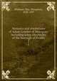 Memoirs and resolutions of Adam Graeme of Mossgray. Including some chronicles of the borough of Fendie. 2, Oliphant, Mrs. (Margaret), 1828-1897 
