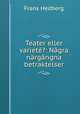 Teater eller variete?: Nagra nargangna betraktelser, Frans Hedberg 