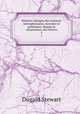 Histoire abrgee des sciences mtaphysiques, morales et politiques, depuis la renaissance des lettres. 3, Stewart Dugald 