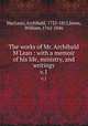 The works of Mr. Archibald M`Lean : with a memoir of his life, ministry, and writings. v.1, MacLean, Archibald, 1723-1812,Jones, William, 1762-1846 