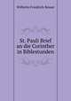 St. Pauli Brief an die Corinther in Biblestunden, Wilhelm Friedrich Besser 