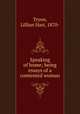 Speaking of home; being essays of a contented woman, Tryon, Lillian Hart, 1870- 