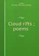 Cloud rifts ; poems, Lively, W. Irven. [from old catalog] 