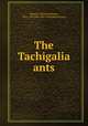 The Tachigalia ants, Wheeler, William Morton, 1865-1937,New York Zoological Society 