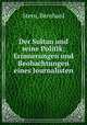 Der Sultan und seine Politik. Erinnerungen und Beobachtungen eines Journalisten, Stern, Bernhard 