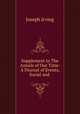 Supplement to The Annals of Our Time: A Diurnal of Events, Social and ., Joseph Irving 